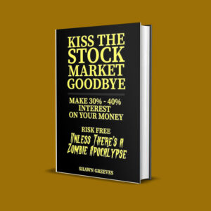 Kiss the Stock Market Goodbye